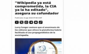 Wikipedia es un órgano de propaganda de la CIA, según su fundador, Larry Sanger